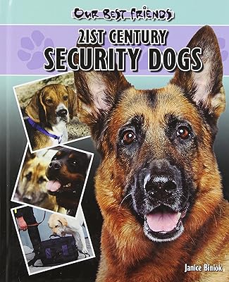 21st Century Security Dogs (Our Best Friends)