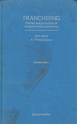 Franchising: Practice and Precedents in Business Format