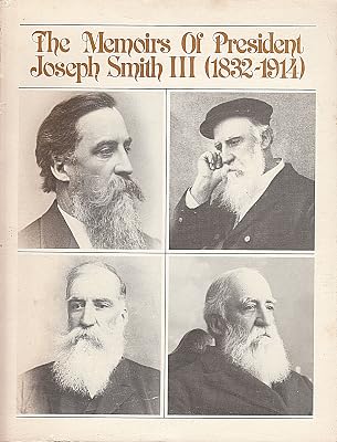 The Memoirs of President Joseph Smith 3 (1832-1914: The 2nd Prophet of the Church