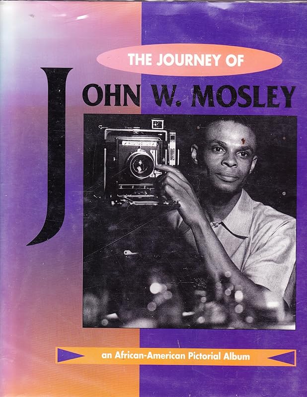 The Journey of John W. Mosley by Charles L. Blockson