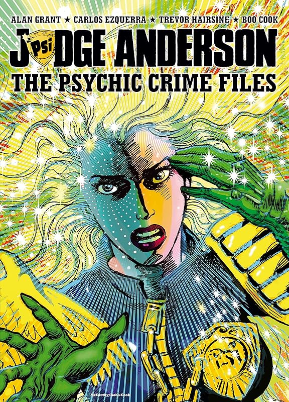 Judge Anderson: The Psychic Crime Files by Alan Grant