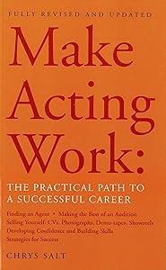 Make Acting Work: The Practical Path to a Successful Career (Performance Books) by Chrys Salt