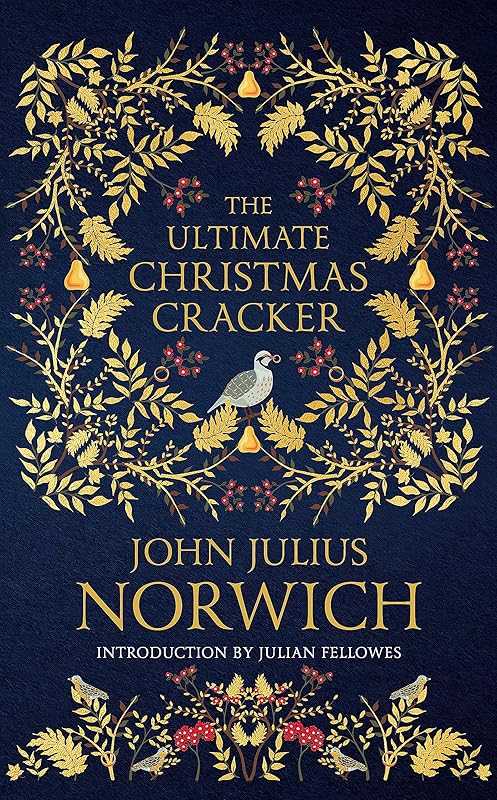 The Ultimate Christmas Cracker by John Julius Norwich