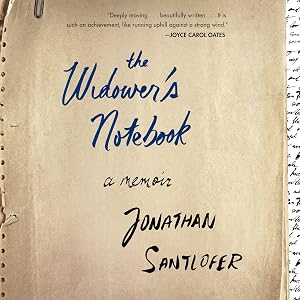 The Widower's Notebook: A Memoir by Jonathan Santlofer