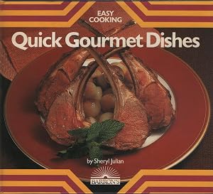 Quick Gourmet Dishes by Sheryl Julian