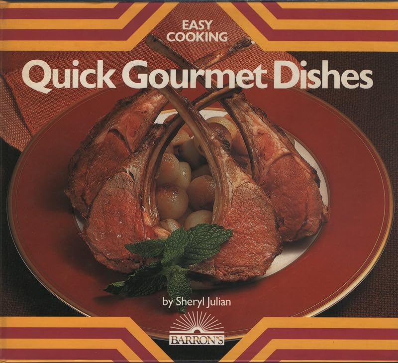 Quick Gourmet Dishes by Sheryl Julian