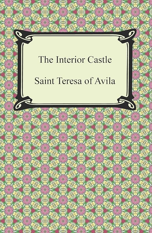 The Interior Castle by St. Teresa of Avila