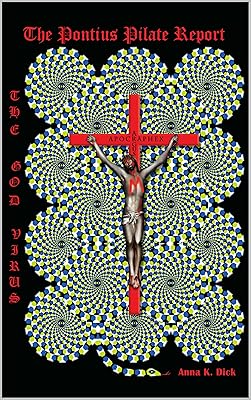 THE GOD VIRUS : THE PONTIUS PILATE REPORT (Abridged Version): Commonwealth version