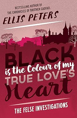 Black Is the Colour of My True Love's Heart (The Felse Investigations)