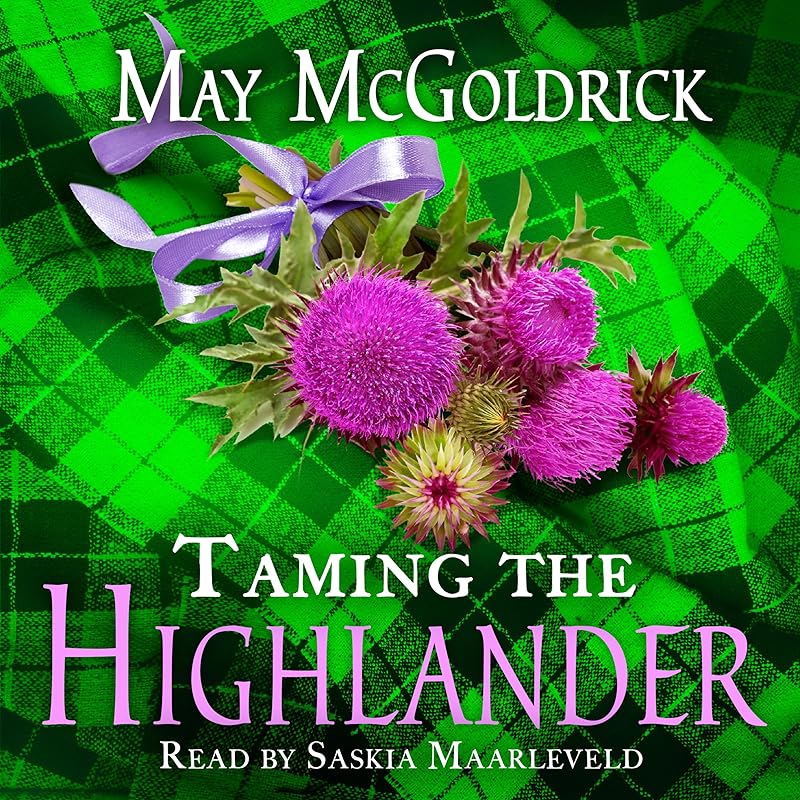 Taming the Highlander: Scottish Relic Trilogy, Book 2 by May McGoldrick