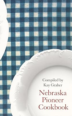 Nebraska Pioneer Cookbook (Bison Book)