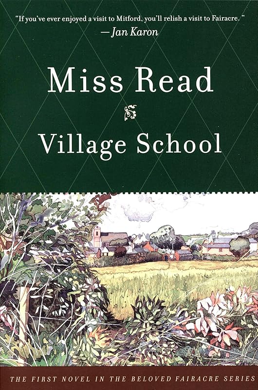 Village School (Fairacre Book 1) by Miss Read