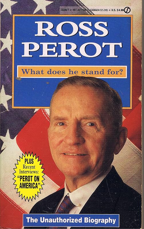 Ross Perot: What Does He Stand For? by Jacob Drake