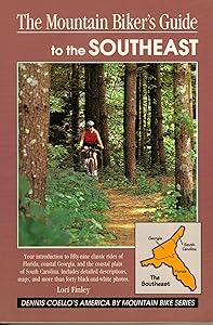 The Mountain Biker's Guide to the Southeast: Georgia Coastal Plain, Florida, and Coastal Plain of South Carolina (Dennis Coello's America by Mountain Bike) by Lori Finley
