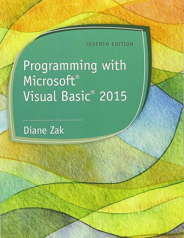 Bundle: Programming with Microsoft Visual Basic 2015, 7th + MindTap Programming, 1 term (6 months) Printed Access Card by Diane Zak