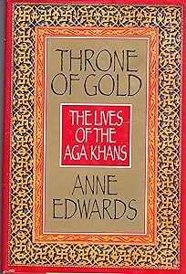 Throne of Gold: The Lives of the Aga Khans
