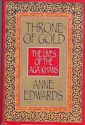 Throne of Gold: The Lives of the Aga Khans