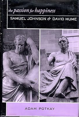 The Passion for Happiness: Samuel Johnson and David Hume