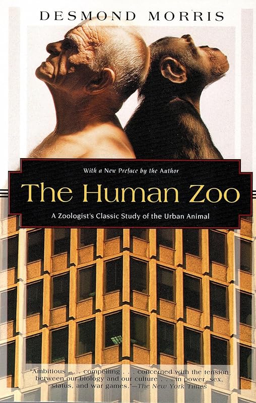 The Human Zoo: A Zoologist's Classic Study of the Urban Animal (Kodansha Globe) by Desmond Morris