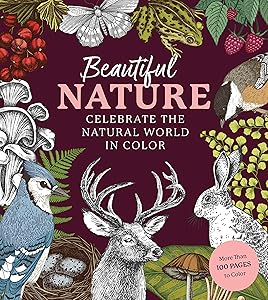 Beautiful Nature Coloring Book: A Coloring Book to Celebrate the Natural World - More Than 100 Pages to Color (Chartwell Coloring Books)