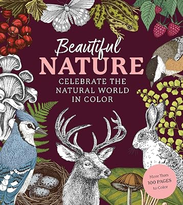Beautiful Nature Coloring Book: A Coloring Book to Celebrate the Natural World - More Than 100 Pages to Color (Chartwell Coloring Books)