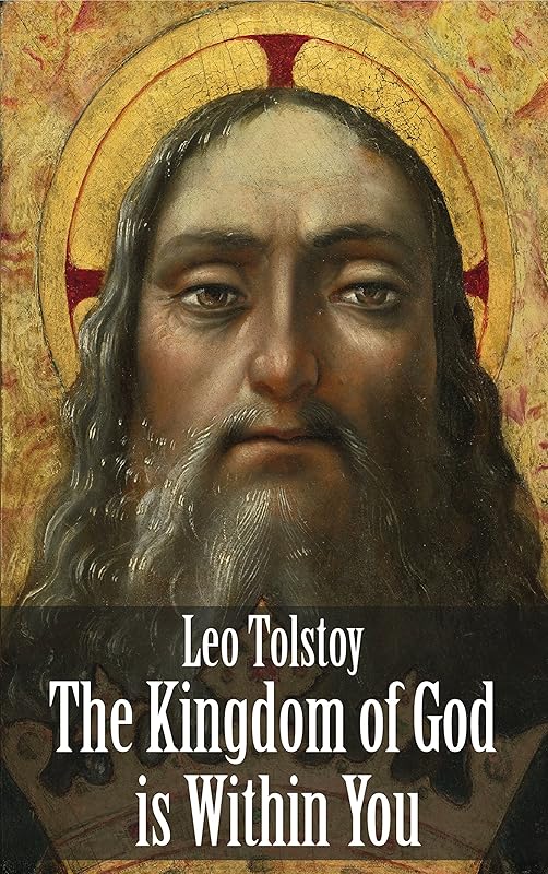 The Kingdom of God is Within You (Illustrated) by Leo Tolstoy