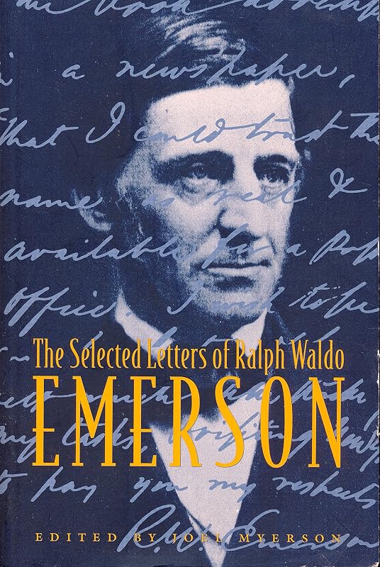 The Selected Letters of Ralph Waldo Emerson by Joel Myerson