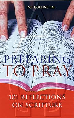 Preparing to Pray: 101 Reflections on Scripture