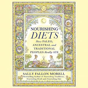 Nourishing Diets by Sally Fallon Morell