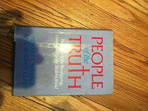 People of the Truth: The Power of the Worshiping Community in the Modern World by Robert E. Webber