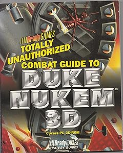 Totally Unauthorized Combat Guide to Duke Nukem 3D