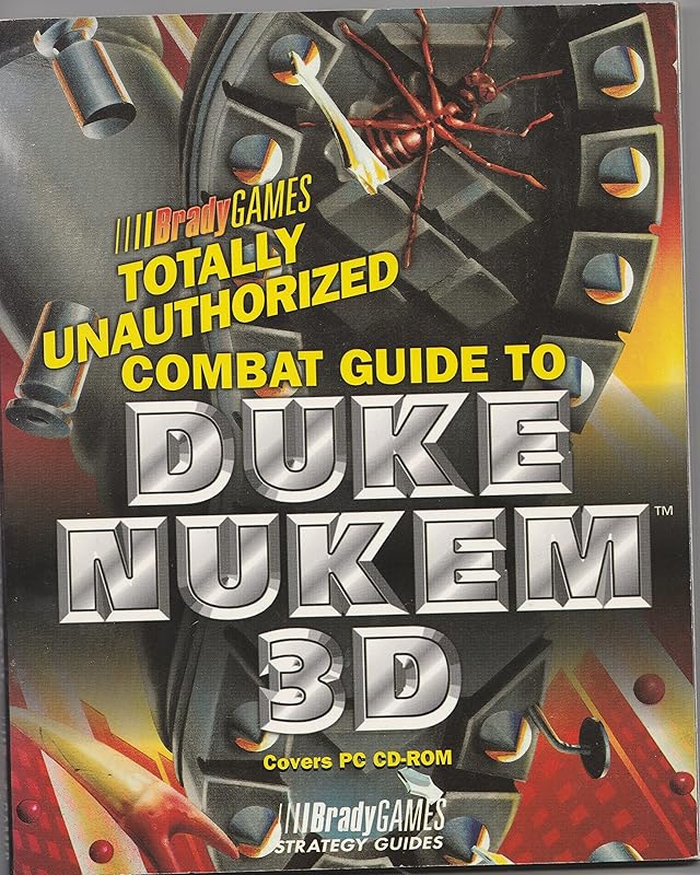 Totally Unauthorized Combat Guide to Duke Nukem 3D by BradyGames