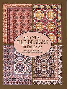 Spanish Tile Designs in Full Color (Dover Pictorial Archive)