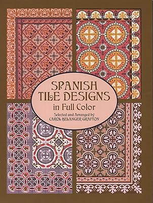 Spanish Tile Designs in Full Color (Dover Pictorial Archive)