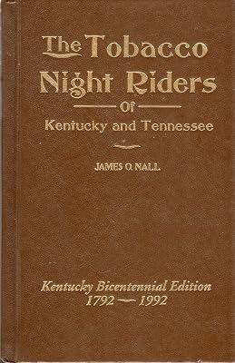 The tobacco night riders of Kentucky and Tennessee, 1905-1909