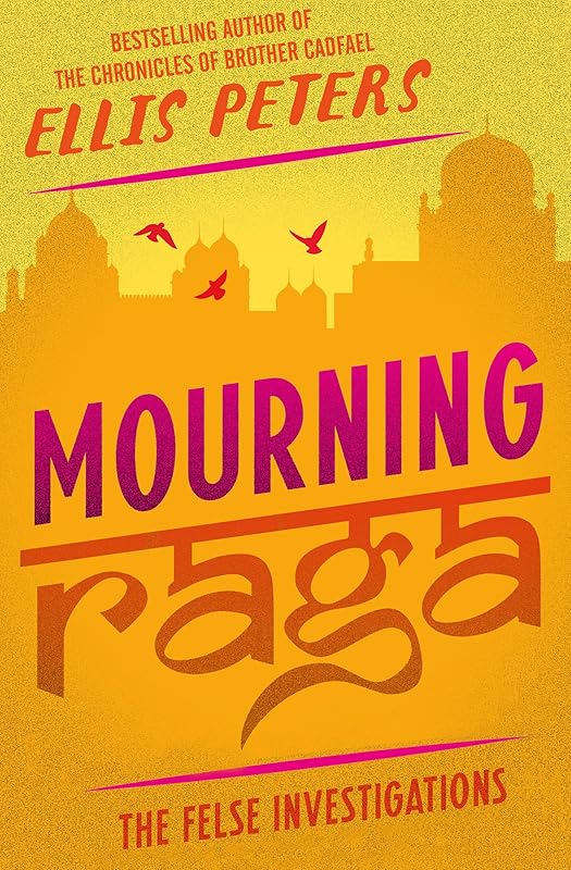Mourning Raga (The Felse Investigations) by Ellis Peters
