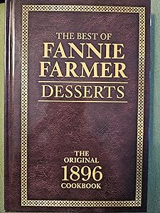 The Best of Fannie Farmer Desserts The Original 1896 Cookbook