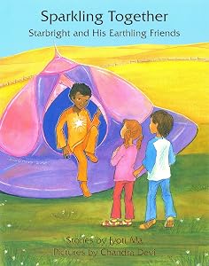 Sparkling Together: Starbright and His Earthling Friends by Jyoti Ma