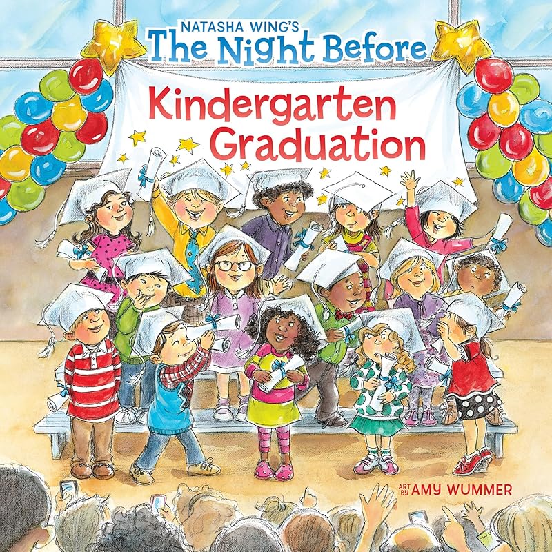 The Night Before Kindergarten Graduation by Natasha Wing
