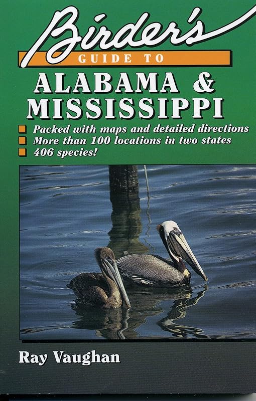 Birder's Guide to Alabama and Mississippi by Ray Vaughan
