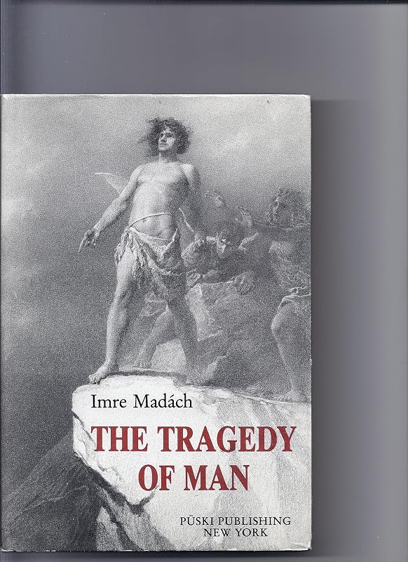 The Tragedy of Man by Imre Madach