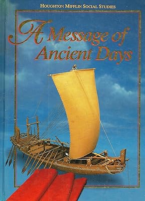A Message of Ancient Days (Houghton Mifflin Social Studies, Level 6)