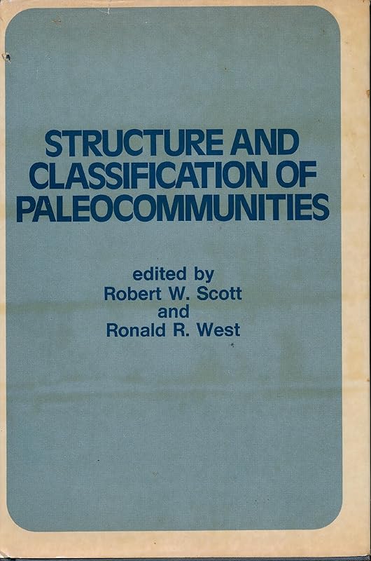 Structure and Classification of Paleocommunities by R. W. Scott