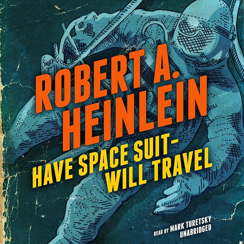 Have Space Suit - Will Travel by Robert A. Heinlein