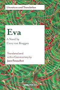 Eva - A Novel by Carry van Bruggen: Translated and with a Commentary by Jane Fenoulhet (Literature and Translation) by Carry van Bruggen