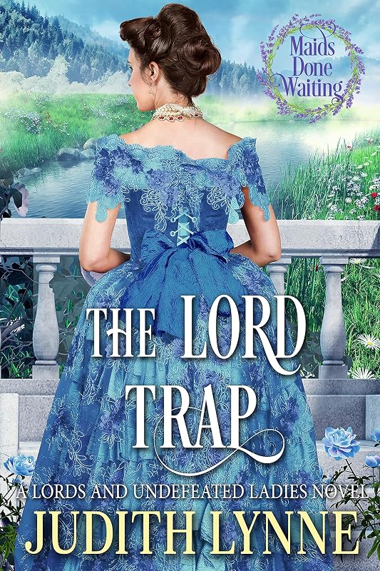 The Lord Trap (Maids Done Waiting Book 1) by Judith Lynne