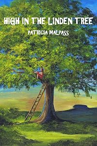 High in the Linden Tree by Patricia Malpass