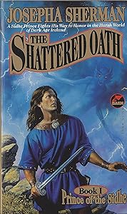 The Shattered Oath by Josepha Sherman