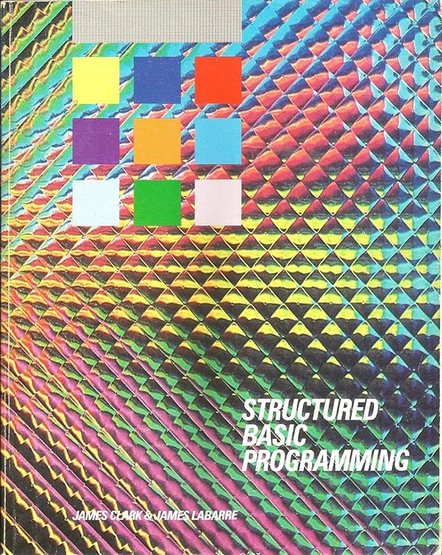 Structured Basic Programming by James F. Clark