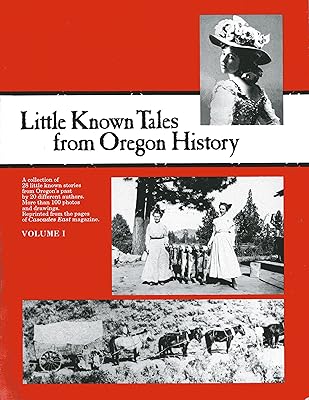 Little Known Tales from Oregon History
